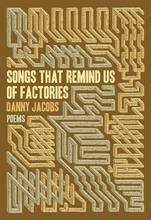 Danny Jacobs Songs That Remind Us of Factories