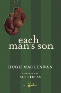 Hugh MacLennan Each Man's Son