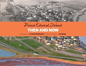 prince-edward-island-then-and-now-new-book-2016
