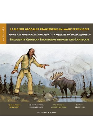 Image de couverture (Le maître Glooscap transforme animaux et paysages)
