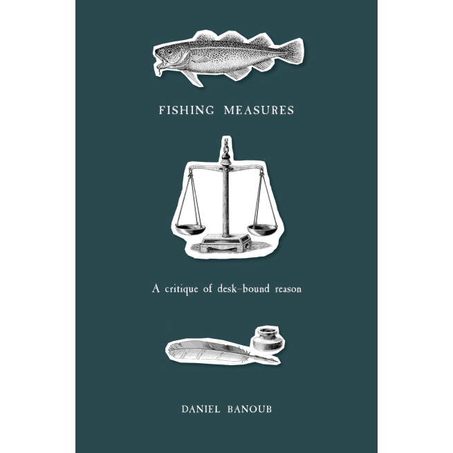 A Teaser from Fishing Measures: A critique of desk-bound reason