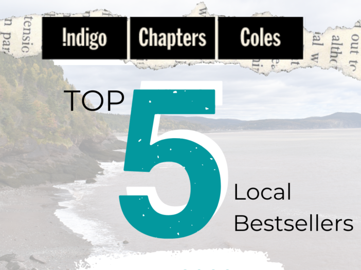Text: Atlantic Books and Logo from Indigo Chapters and Coles above text of top 5 local bestsellers in April 2023 over a scene from the Atlantic coast.