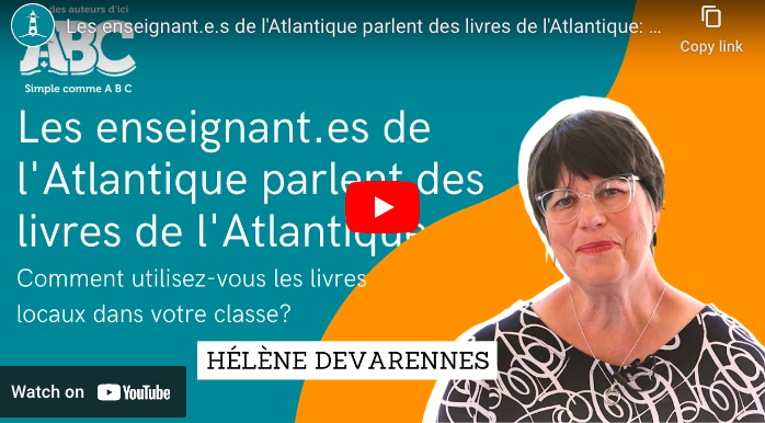 Les enseignant.e.s de l’Atlantique parlent des livres de l’Atlantique: Hélène Devarennes