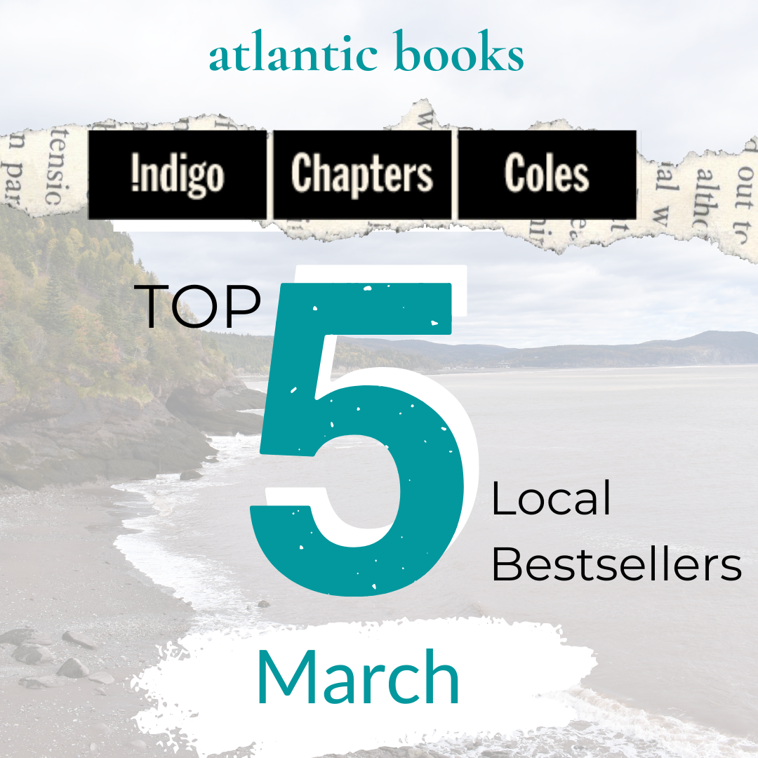 March’s Top 5 Best Sellers in the Atlantic Provinces